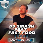 DJ Smash feat. Fast Food - Волна (Mixtrell & Level Radio Edit)