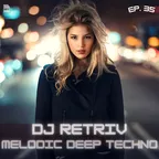 Melodic Deep Techno ep. 35