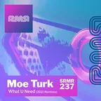What U Need (Remixes 2021)
