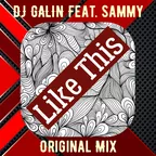 DJ GALIN feat. Sammy - Like This