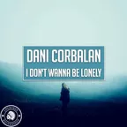 I Don't Wanna Be Lonely