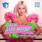 DASHI - Дева Мария (Roma El Piano Radio Remix)