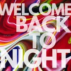 WELCOME BACK TO NIGHT 25