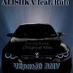 DJ HOUSE ALISHKA feat. Rufo — Чёрный B M V, Original Mix