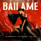 DJ Prezzplay x Luis Estrada x Luc Like - Báilame (Club Mix)