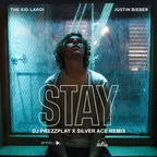The Kid Laroi & Justin Bieber - Stay (DJ Prezzplay & Silver Ace Remix)