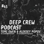 Deep Crew Podcast #45