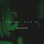 Runaway With Me