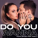 Anton Ishutin feat. Note U - Do You Wanna