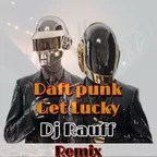 Daft Punk - Get Lucky (Dj Rauff Remix)