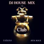  Tiësto, Ava Max  The Motto (DJ HOUSE Club MIX)