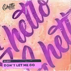 Don't Let Me Go