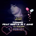 TOMMO feat SEEYA - Je T aime (Dj Rauff Remix)