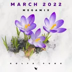 March 2022 Megamix