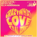 David Guetta X Becky Hill X Ella Henderson - Crazy What Love Can Do (Prezzplay & Flip Capella Remix)