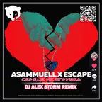 ASAMMUELL X ESCAPE - Сердце не игрушка (DJ Alex Storm Remix)