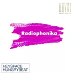 Heyspace & HungryBeat - Radiophonika #20