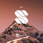 Sexy Sunday Radio Show 604 (IBIZA GLOBAL RADIO)