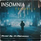 Vladimir Maksimov - INSOMNIA Ep.9