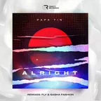 Papa Tin - Alright (Fly & Sasha Fashion Remix)