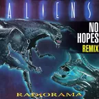 Radiorama - Aliens (No Hopes Remix)