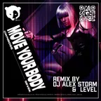 Öwnboss, Sevek - Move Your Body (DJ Alex Storm & Level Remix)