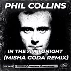 Phil Collins - In the Air Tonight (Misha Goda Remix)