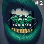 EngineeR - LuxuryDeep #2