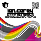 Ian Carey - Keep On Rising (Boris Naumov Remix)
