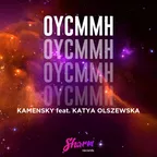 Kamensky feat. Katya Olszewska - OYCMMH
