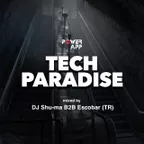 TECH PARADISE Power FM Master DJs Cast @ mixed by DJ Shu-ma (JPN) B2B Escobar (TR) (21.08.2022)