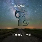 Eduard-J - Trust Me