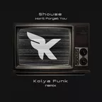 Shouse - Won't Forget You (Kolya Funk Remix)