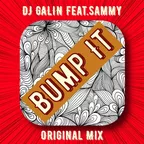 DJ GALIN Feat.Sammy - Bump It (Original Mix)
