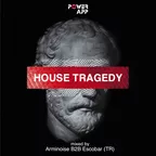 HOUSE TRAGEDY Power FM (App) Master DJs Cast Live Mixtape @ mixed by Arminoise B2B Escobar (TR)