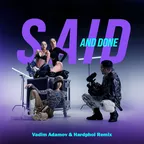 SICKOTOY - Said and Done (Vadim Adamov & Hardphol Remix)