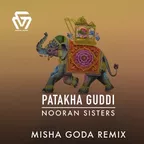 Nooran Sisters - Patakha Guddi (Misha Goda Radio Edit)