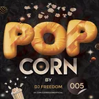 DJ Freedom - Popcorn 005