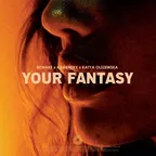 Bitwake x Kamensky x Katya Olszewska - Your Fantasy