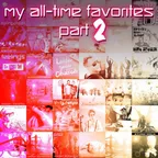 my all-time favourites part 2