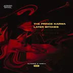 The Prince Karma – Later Bitches (ALTEGRO & SIMKA Remix)
