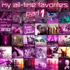 my all-time favorites Part 1