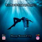 KosMat & Andrey Mogilev - DeepSound #3