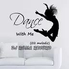 Dance With Me 02 (Melodic)