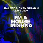 Baldey & Oman Shaman - Bass Drop