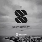 Sexy Sunday Radio Show 630 (IBIZA GLOBAL RADIO)
