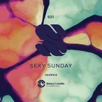 Sexy Sunday Radio Show 631 (IBIZA GLOBAL RADIO)