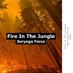 Seryoga Force - Fire In The Jungle  (Original Mix)