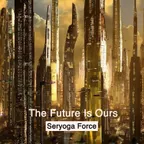 Seryoga Force - The Future is ours (Original Mix)