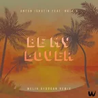 Anton Ishutin & Note U - Be My Lover (Melih Aydogan Remix)